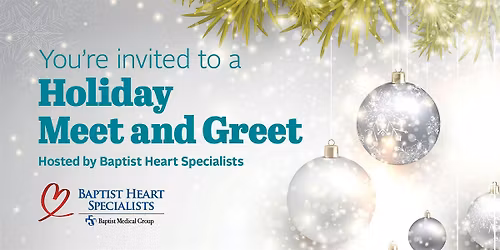 Baptist Heart Specialists Holiday Meet and Greet