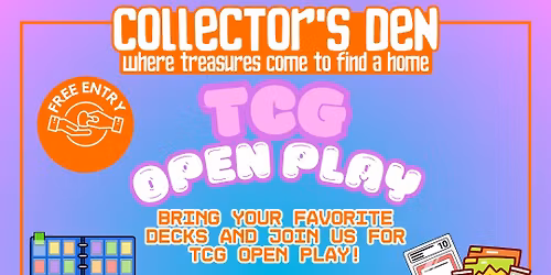 TCG Open Play Friday Nights @Collector's Den