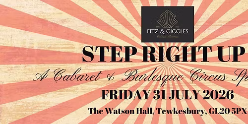 STEP RIGHT UP! A Cabaret & Burlesque Circus Spectacular