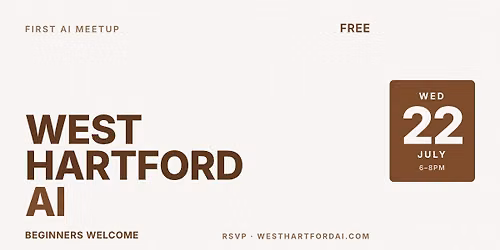 West Hartford AI \u2014 First Meetup