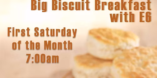 Big Biscuit Breakfast with E6