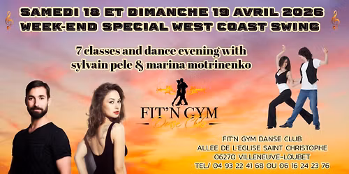 WEEK-END SPECIAL WEST-COAST-SWING SYLVAIN PELE & MARINA MOTRINENKO  7 COURS SOIREE DANSANTE 100% WCS