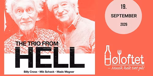 Trio from Hell p\u00e5 H\u00f8loftet