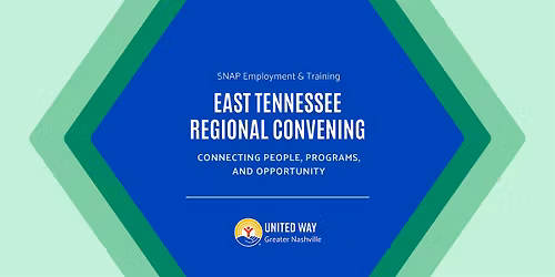 SNAP E&T Regional Convening: Connecting People, Programs, and Opportunity