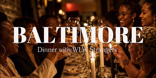BALTIMORE | DINNER WITH LESBIAN STRANGERS