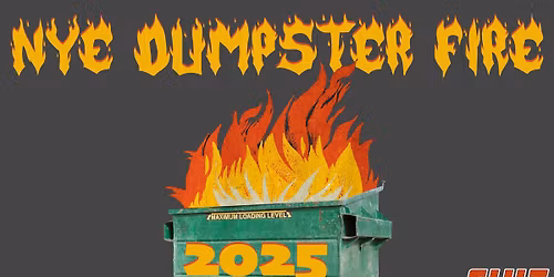2025 DUMPSTER FIRE
