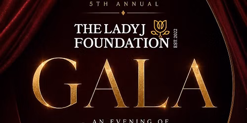 The Lady J Foundation Gala