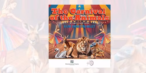 The Carnival of the Animals \u2013 A Live Orchestra Ballet