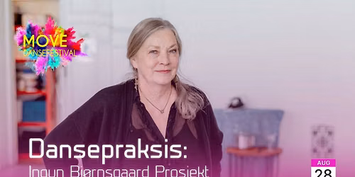 Dansepraksis: Ingun Bj\u00f8rnsgaard Prosjekt