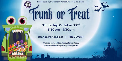\ud83c\udf83 Barberton Parks & Recreation Department Presents: Trunk or Treat! \ud83c\udf6c\ud83d\udc7b