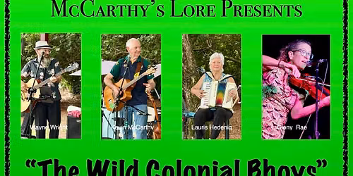 McCarthy's Lore presents The Wild Colonial Bhoys