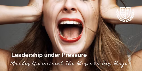 Leadership under Pressure