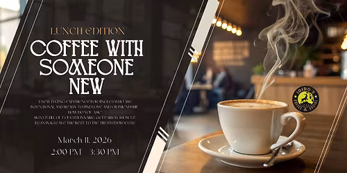 Coffee with Someone New Lunch Edition for Singles (35-45) DC