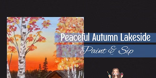 Peaceful Autumn Lakeside Paint & Sip