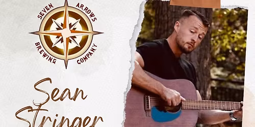 Sean Stringer Live at Seven Arrows!