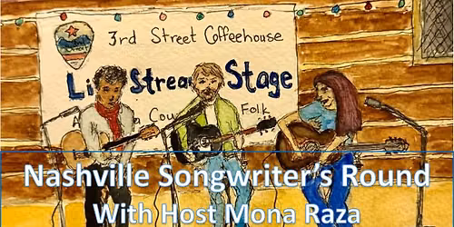 First Thursday's Nashville Songwriter's Round With Host Mona Raza!!