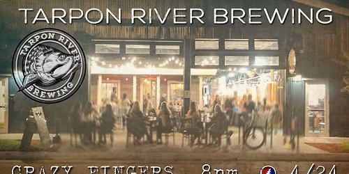 Crazy Fingers at Tarpon River Brewing