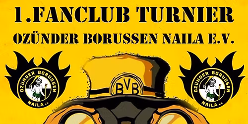 1.Fanclub Turnier der Oz\u00fcnder Borussen Naila