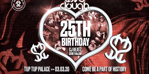 LoveDough \/\/ 25TH BIRTHDAY!! FT. CJ.ALLDAY (GUMBALL 3000 & MOS)