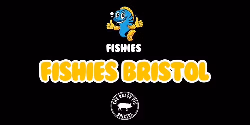 FISHIES @ Brass Pig