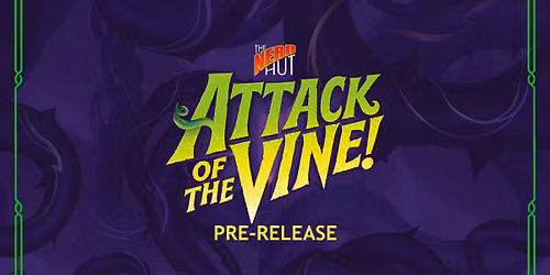 Attack of the Vine Pre-release