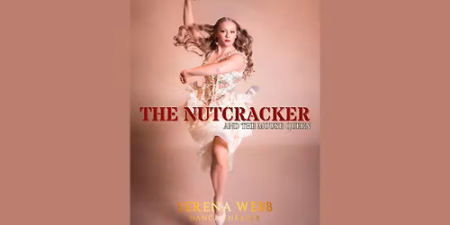 Serena Webb Dance Theater presents The Nutcracker and the Mouse Queen