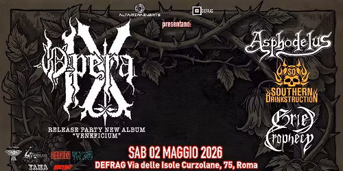 Opera IX + Asphodelus (Fin) + Southern Drinkstruction + Grief Prophecy  \/\/ Defrag -02.05.2026-