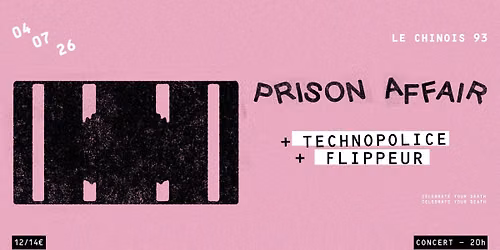 PRISON AFFAIR (SP) + TECHNOPOLICE + FLIPPEUR