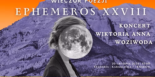 EPHEMEROS XXVIII | WIECZ\u00d3R POEZJI KONCERT WIKTORIA ANNA WOZIWODA