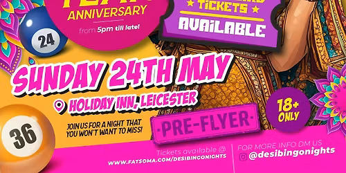 \ud83e\udd73 DESI BINGO IS TURNING ONE \ud83d\udd25 SUN 24TH MAY \ud83c\udf89 LEICESTER