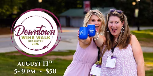 2026 Downtown Braselton Wine Walk