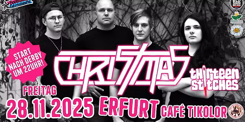 CHRISTMAS [Saarland] + THIRTEEN STITCHES [EF] | 28.11.25 Caf\u00e9 Tikolor Erfurt