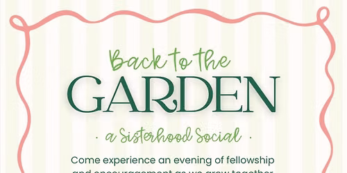 Back to the Garden - A Sisterhood Social 