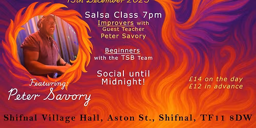 \ud83d\udc26\u200d\ud83d\udd25 SHIFNAL LATIN PARTY \ud83d\udc26\u200d\ud83d\udd25 Feat. \u2728PETER SAVORY \u2728 Teaching SALSA  \ud83c\udf8a