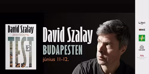 David Szalay Budapesten \u2013 P\u00f3diumbesz\u00e9lget\u00e9s \u00e9s dedik\u00e1l\u00e1s