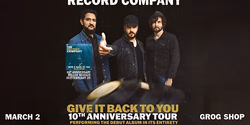 The Record Company - Give It Back To You 10th Anniversary Tour