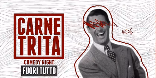 CARNE TRITA - FUORI TUTTO - Stand Up Comedy Night