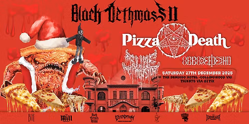 Black Dethmass II: Pizza Death w\/ Slime Dimension & Oppose The Sun