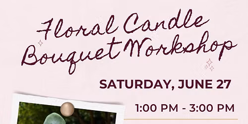 Candle Bouquet Workshop (Free)