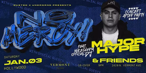Los Angeles: MAJOR HYPE (CONCERT AFTER PARTY) @ The Vermont Hollywood [18+]