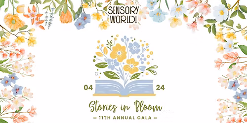 It\u2019s a Sensory World Spring Gala: Stories in Bloom