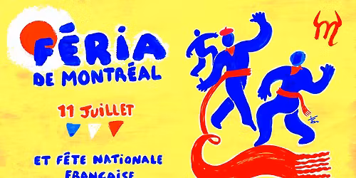 F\u00c9RIA DE MONTR\u00c9AL & F\u00caTE NATIONALE FRAN\u00c7AISE 