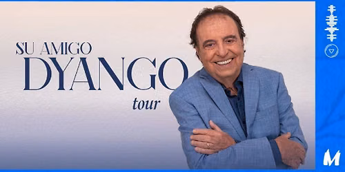 Dyango \u2022 Su Amigo Dyango Tour \u2022 BA