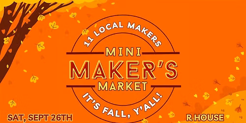 Mini Maker\u2019s Market \u2013 It's Fall, Y'all!