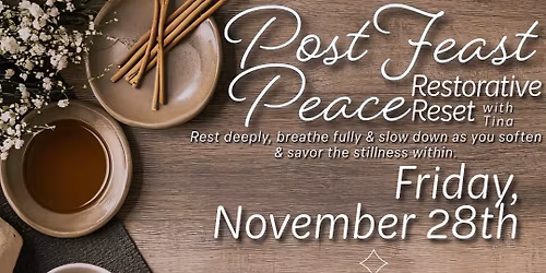 Post Feast Peace - Restorative Reset | 90-mins