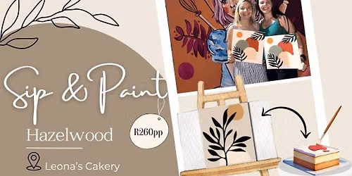 Sip & Paint by Art in the Garden and Leona's Cakery (Canvas or Cake Painting)