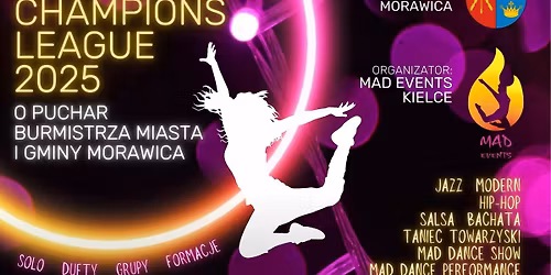 MAD DANCE CHAMPIONS LEAGUE 2025 o Puchar Burmistrza Miasta i Gminy Morawica w Bilczy