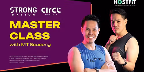 STRONG Nation\u00ae + CIRCL Mobility\u2122 Masterclass with MT Seaeong | 9 May | Johor Bahru