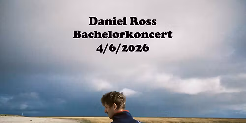 Daniel Ross bachelorkoncert