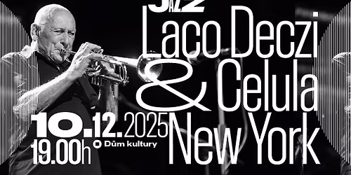Laco D\u00e9czi & Celula New York \/\/ D\u016fm kultury \/\/ \u00dast\u00ed nad Labem